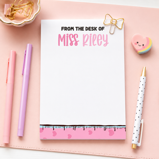 Personalized Teacher Notepad – Sweetheart Ruler Drip