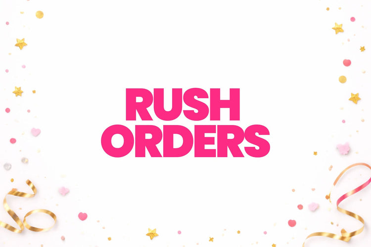 Rush Orders