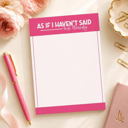 As If I Haven't Said This Already Notepad product photo 9